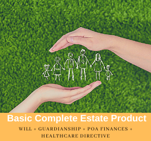 Basic Complete Estate Products - Will + Guardianship + POA Finances + Healthcare Directive (Product Provider: Seeds Law Firm)
